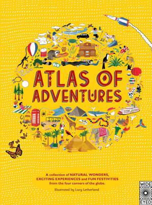 Atlas of Adventures: A Collection of Natural Wo... 1847806953 Book Cover