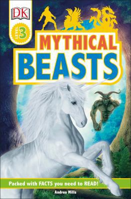 DK Readers Level 3: Mythical Beasts 1465477284 Book Cover