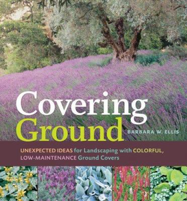 Covering Ground: Unexpected Ideas for Landscapi... 158017664X Book Cover