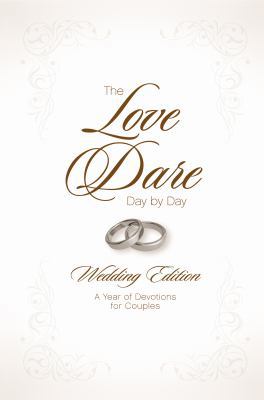 The Love Dare Day by Day, Wedding Edition: A Ye... 1433668629 Book Cover