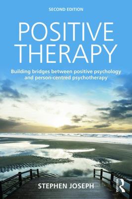Positive Therapy: Building bridges between posi... 0415723426 Book Cover