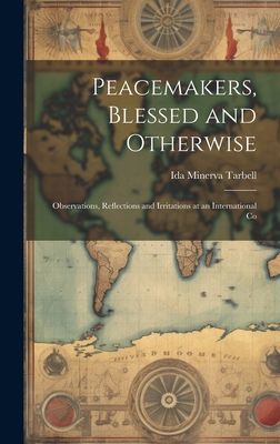 Peacemakers, Blessed and Otherwise: Observation... 1020862068 Book Cover