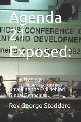 Agenda 21 Exposed: Unveiling the Evil behind Gl... B0CLS19P9W Book Cover