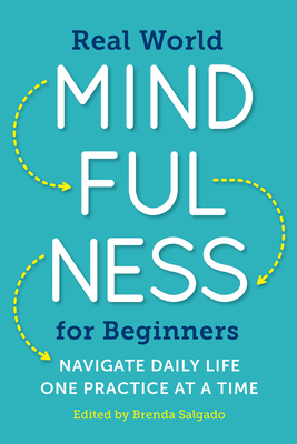 Real World Mindfulness for Beginners: Navigate ... 1943451400 Book Cover