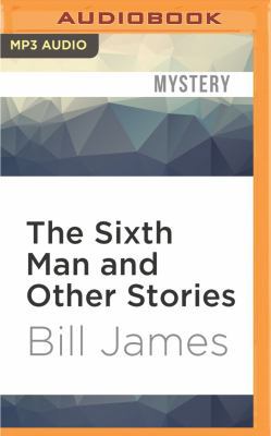 The Sixth Man and Other Stories: Harpur and Iles 1531843840 Book Cover