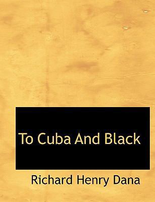 To Cuba and Black [Large Print] 1116631555 Book Cover