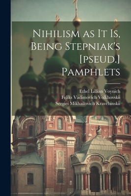 Nihilism as it is, Being Stepniak's [pseud.] Pa... 1021951188 Book Cover
