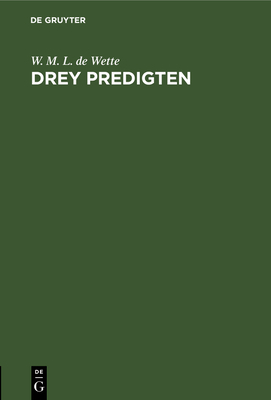 Drey Predigten [German] 3112630858 Book Cover
