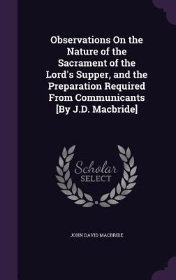 Observations On the Nature of the Sacrament of ... 1358625123 Book Cover