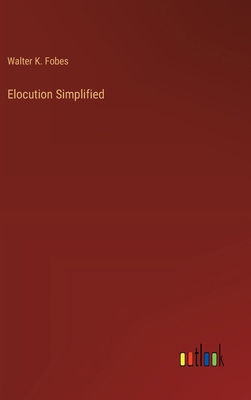 Elocution Simplified 3368664743 Book Cover