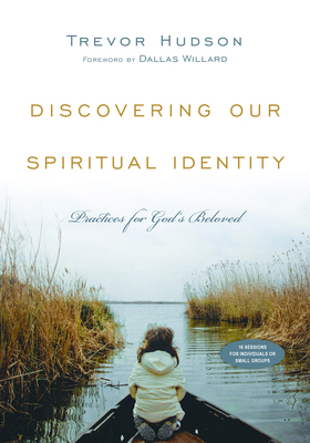 Discovering Our Spiritual Identity: Practices f... 0830810927 Book Cover