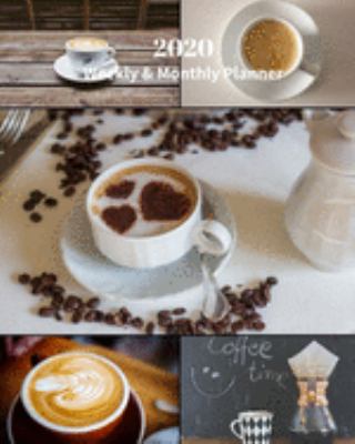 Paperback 2020 Weekly and Monthly Planner: Coffee Time Collage - Monthly Calendar with U.S./UK/ Canadian/Christian/Jewish/Muslim Holidays- Calendar in Review/No Book