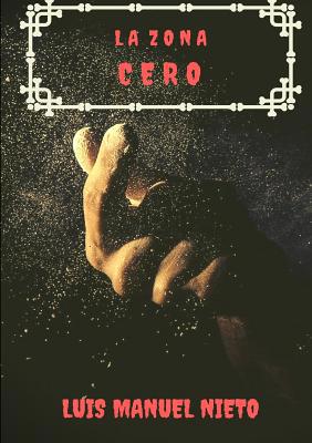La zona cero [Spanish] 1326942239 Book Cover