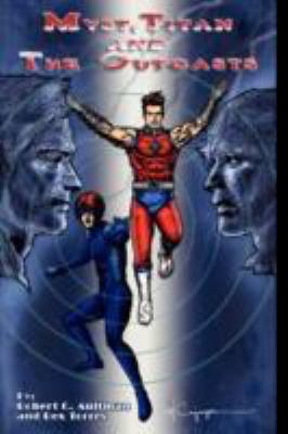 Myst, Titan and the Outcasts 1438914733 Book Cover