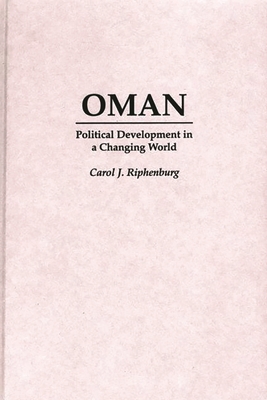 Oman: Political Development in a Changing World 0275961443 Book Cover