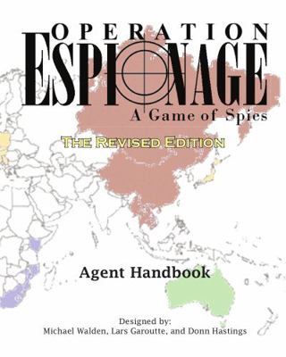 Operation Espionage: a Game of Spies the Revised Edition : Agent Handbook