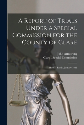 A Report of Trials Under a Special Commission f... 1019281804 Book Cover