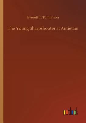 The Young Sharpshooter at Antietam 3732632997 Book Cover