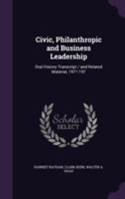 Civic, Philanthropic and Business Leadership: O... 1355057752 Book Cover