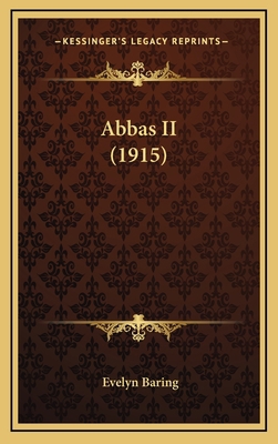 Abbas II (1915) 1165954575 Book Cover