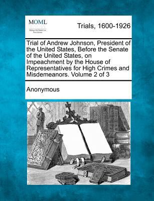 Trial of Andrew Johnson, President of the Unite... 1275069592 Book Cover