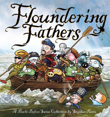 Floundering Fathers: A Pearls Before Swine Coll... 1449489346 Book Cover
