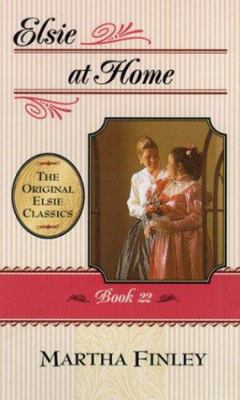 Elsie at Home (Elsie Dinsmore: The Original Els... 1581821751 Book Cover