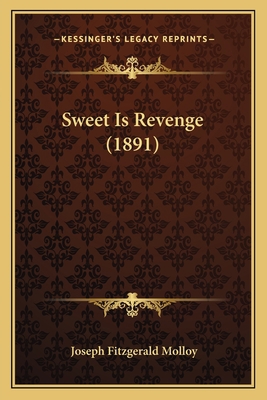 Sweet Is Revenge (1891) 1165683415 Book Cover