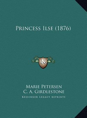 Princess Ilse (1876) 1169653685 Book Cover