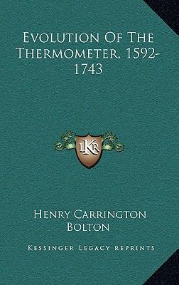 Evolution Of The Thermometer, 1592-1743 1169084230 Book Cover