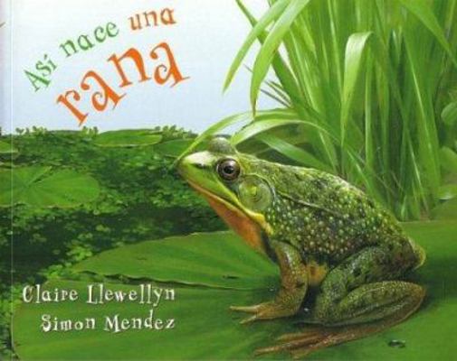 Asi Nace una Rana [Spanish] 1594377898 Book Cover