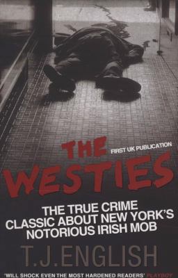 The Westies: Inside New York's Irish Mob B009RILU0A Book Cover