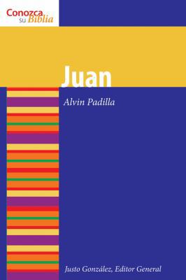 Juan: Serie Conozca Su Biblia [Spanish] 0806697296 Book Cover