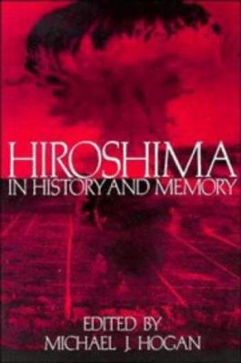 Hiroshima in History and Memory 0521562066 Book Cover