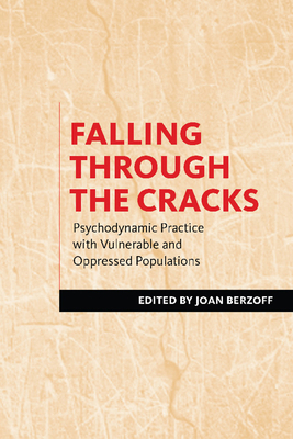 Falling Through the Cracks: Psychodynamic Pract... 0231521812 Book Cover