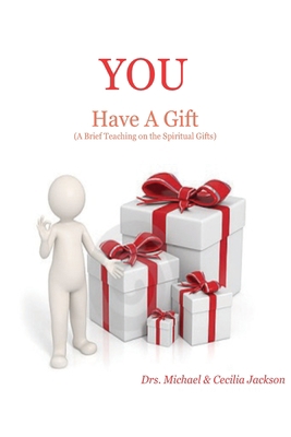 YOU Have A Gift: (A Brief Teaching on the Spiri... B08BWCFTNV Book Cover