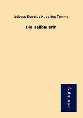 Die Hallbauerin [German] 3954721732 Book Cover