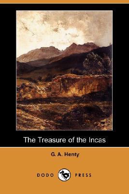 The Treasure of the Incas (Dodo Press) 1406562432 Book Cover