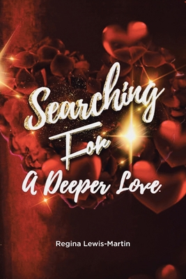 Searching for a Deeper Love B0D516LC11 Book Cover