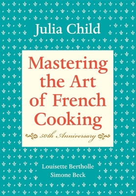 Mastering the Art of French Cooking, Volume I: ... B0073TUV4G Book Cover