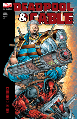Deadpool & Cable Modern Era Epic Collection: Ba... 1302960903 Book Cover