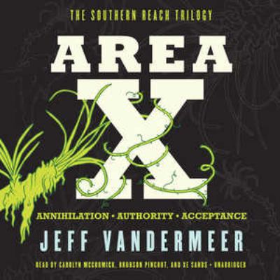 Area X: The Southern Reach Trilogy--Annihilatio... 1483083934 Book Cover