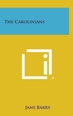 The Carolinians 1258926202 Book Cover