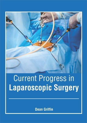 Current Progress in Laparoscopic Surgery 1632428148 Book Cover