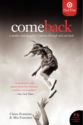 Come Back: a Mother and Daughter's Journey Thro... 0061373206 Book Cover
