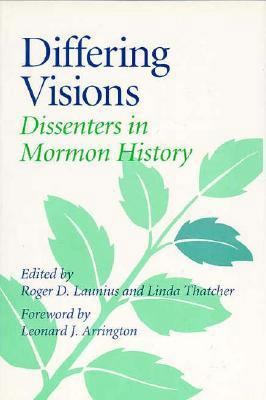 Differing Visions: Dissenters in Mormon History 0252020693 Book Cover