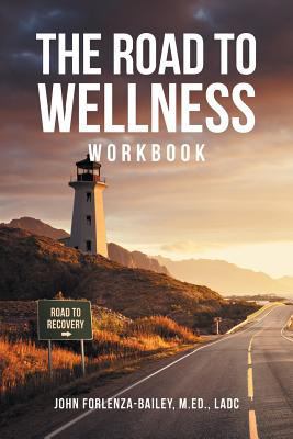 The Road to Wellness Workbook 1640966161 Book Cover