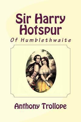 Sir Harry Hotspur of Humblethwaite 1494811294 Book Cover