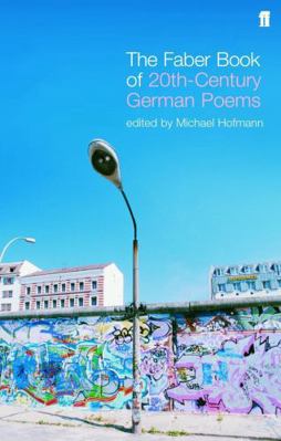 The Faber Book of 20th Century German Poets 0571197035 Book Cover