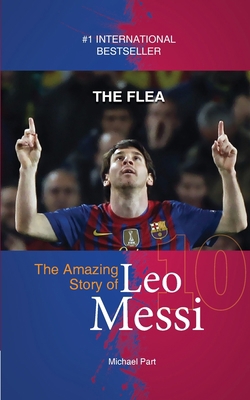 The Flea: The Amazing Story of Leo Messi 1938591534 Book Cover